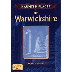 Haunted Places of Warwickshire
