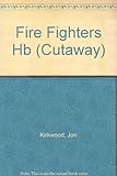 Cutaway fire fighters