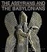 Book The Assyrians and The Babylonians: History and Treasures of an Ancient Civilization