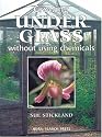 Growing Under Glass: Without Using Chemicals (Organic Handbook)
