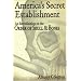America's Secret Establishment: An Introduction to the Order of Skull & Bones