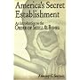 America's Secret Establishment: An Introduction to the Order of Skull & Bones