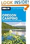 Moon Oregon Camping: The Complete Guide to Tent and RV Camping (Moon Outdoors)