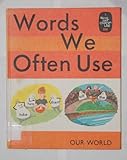Words we often use