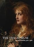 The tragic muse : art and emotion, 1700-1900