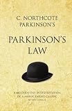 C. Northcote Parkinson's Parkinson's law : a modern-day interpretation of a management classic