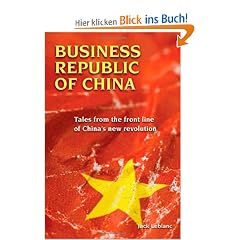 Business Republic of China: Tales from the Front Line of China's New Revolution