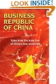 Business Republic of China: Tales from the Front Line of China's New Revolution