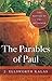 The Parables of Paul: The Master of the Metaphor
