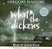 What-the-Dickens: The Story of a Rogue Tooth Fairy (Library Edition)