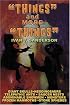 Things and More Things: Myths, Mysteries and Marvels!
