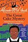 The Great Cake Mystery: Precious Ramotswe's Very First Case: A Number 1 Ladies' Detective Agency Book for Young Readers [Paperback]