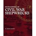 Encyclopedia of Civil War Shipwrecks by W. Craig Gaines