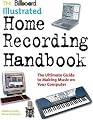 The Billboard Illus Home Recording Handbk