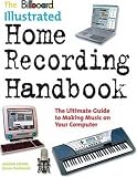 The Billboard Illus Home Recording Handbk
