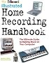 The Billboard Illus Home Recording Handbk The Billboard Illus Home Recording Handbk