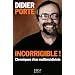 Incorrigible ! : Chroniques d'un multir�cidiviste