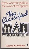 The classified man : twenty-two types of men (and what to do about them)