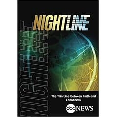ABC News Nightline The Thin Line Between Faith and Fanaticism by 