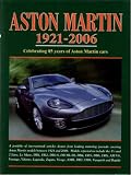 Aston Martin 1921-2006: Celebrating 85 years of Aston Martin Cars