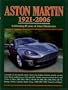 Aston Martin 1921-2006: Celebrating 85 years of Aston Martin Cars
