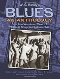 W. C. Handys Blues, An Anthology: Complete Words and Music of 70 Great Songs and Instrumentals (Dover Song Collections)