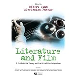 literature and film a guide to the theory and practice of film adaptation