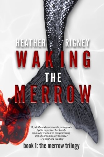 Waking The Merrow (The Merrow Trilogy) (Volume 1)