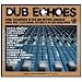 Dub Echoes