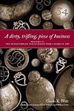 Dirty, Trifling Piece of Business: Revolutionary War as Waged from Canada in 1781 v. 1 (The Revolutionary War As Waged from Canada in 1781)