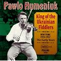 King of the Ukrainian Fiddlers (Greatest Hits)