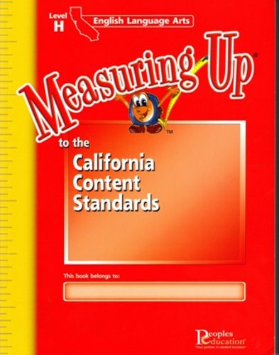 Measuring Up to the California Content Standards : English Language Arts Level H