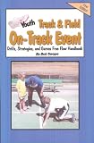 Youth Track & Field On-Track Event Drills, Strategies and Games Free Flow Handbook (Ebooks)