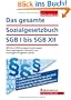 Das gesamte Sozialgesetzbuch SGB I bis SGB XII: Mit Durchf�hrungsverordnungen, Wohngeldgesetz (WoGG) und Sozialgerichtsgesetz (SGG)