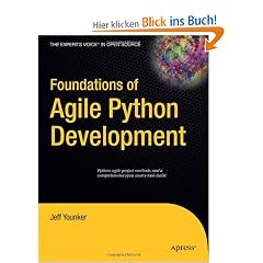 Foundations of Agile Python Development (Expert's Voice in Open Source)