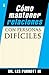 Como Mantener Relaciones Con Personas Dificiles