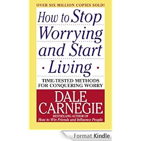 How to Stop Worrying and Start Living