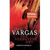 Der verbotene Ort: Kriminalroman (Kommissar Adamsberg ermittelt)von "Fred Vargas"