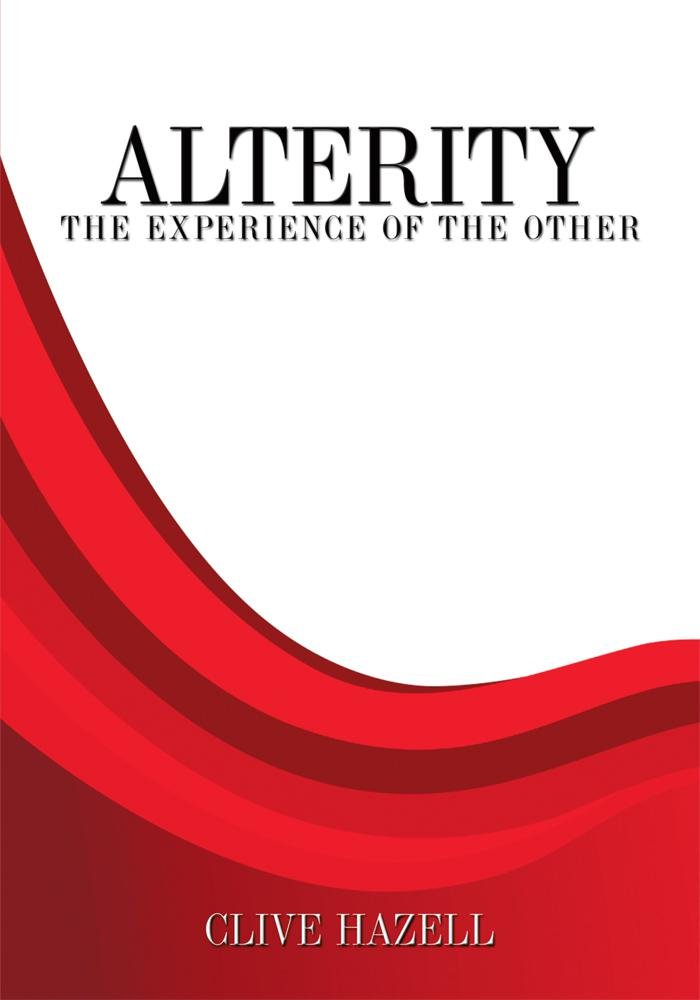 Alterity: The Experience of the Other, Clive Hazell - Amazon.com