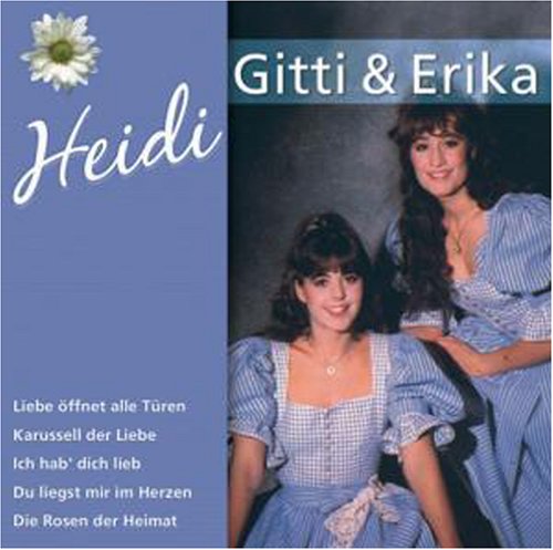 Gitti Und Erika - Heidi Lyrics - Zortam Music