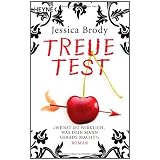 Treuetest: Roman: Roman. Weisst du wirklich was dein Mann gerade macht?von "Jessica Brody"