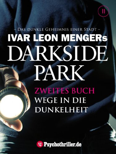 Darkside Park 2: Wege in die Dunkelheit (Zweites Buch)