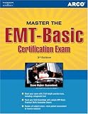 Master the EMT Basic Certification Exam, 3rd edition