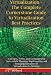 Virtualization: The Complete Cornerstone Guide to Virtualization Best Practices: Concepts, Terms, and Techniques for Successfully Planning, Implementing ... Enterprise IT Virtualization Technology
