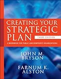 Creating your strategic plan : a workbook for public and nonprofit organizations