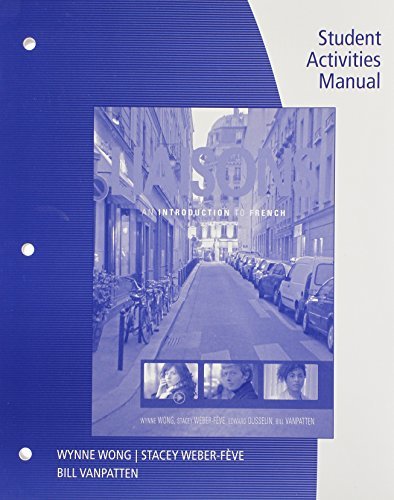 Student Activities Manual for Wong/Weber-Feve/Ousselin/Vanpatton's Liaisons: An Introduction to French, Enhanced by Wynne Wong (January 01,2012)