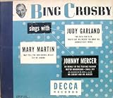 Bing Crosby Sings with Judy Garland, Mary Martin, Johnny Mercer