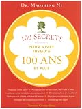 100 secrets pour vivre jusqu'� 100 ans et plus
