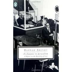 Eichmann in Jerusalem: A Report on the Banality of Evil (Penguin Twentieth Century Classics)