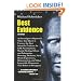 Best Evidence: An Investigative Reporter's Three-Year Quest to Uncover the Best Scientific Evidence for ESP, Psychokinesis, Mental Healing, Ghosts and Poltergeists, Dowsing, Mediums, Near Death Experiences, Reincarnation, and Other Impossible Phenomena That Refuse to Disappear (2nd Edition)